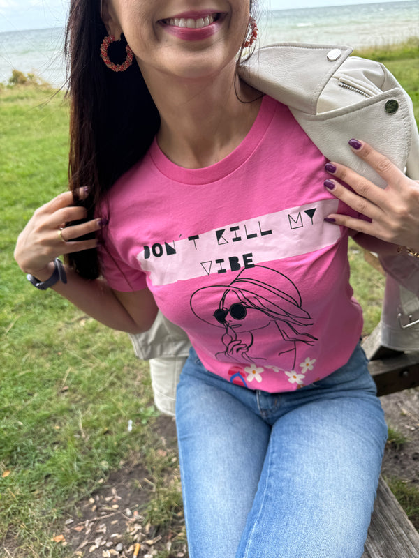 Don't Kill My Vibe T-shirt